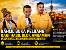 Bahlil Soal Blok Andaman: Kita Selesaikan Secara Adat, Kalau Harus Dibagi ke Aceh Ya Bagi Saja
